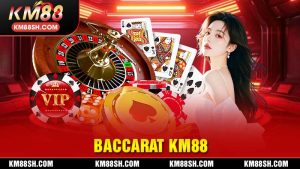 Baccarat KM88