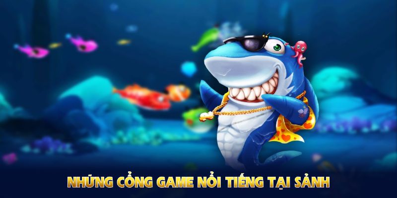 Những cổng game nổi tiếng tại sảnh bắn cá KM88 với loạt sản phẩm đột phá